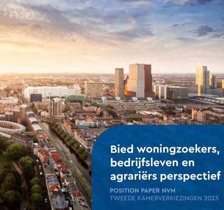 NVM roept politiek op: Bied woningzoekers, bedrijfsleven en agrariërs perspectief